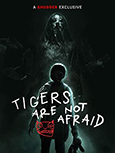 Tigers Are Not Afraid